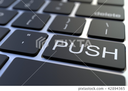 Keyboard with PUSH key. Conceptual 3D rendering-插圖素材 [42894365] - PIXTA圖庫