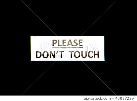 Do not touch signboard with on black background 43057259