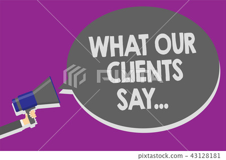 Handwriting text What Our Clients Say.... Concept - Stock Illustration ...