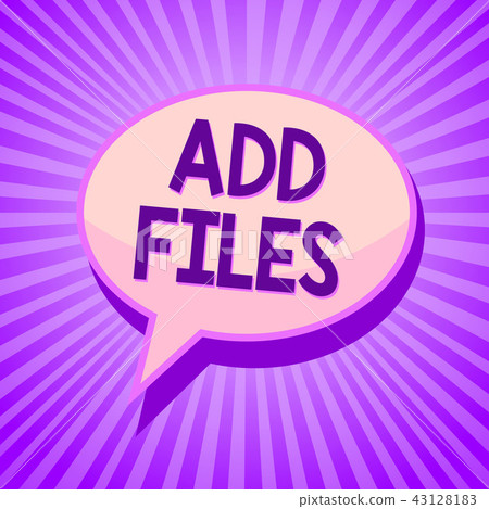 Conceptual hand writing showing Add Files Conceptual hand writing showing Add Files 43128183
