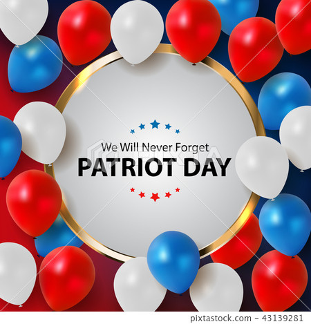 Patriot Day Background. September 11 Poster. We will never forget. Vector Illustration Patriot Day Background. September 11 Poster. We will never forget. Vector Illustration 43139281