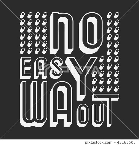 No easy way out t shirt print 43163503