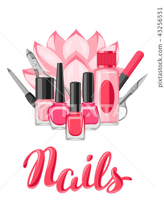 Background with manicure tools. Background with manicure tools. 43256551