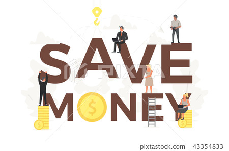 Vector big words SAVE MONEY with small working people around it. Vector creative business banner for Vector big words SAVE MONEY with small working people around it. Vector creative business banner for 43354833