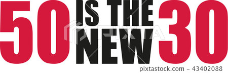 50_is_the_new_30_2c.eps 50_is_the_new_30_2c.eps 43402088