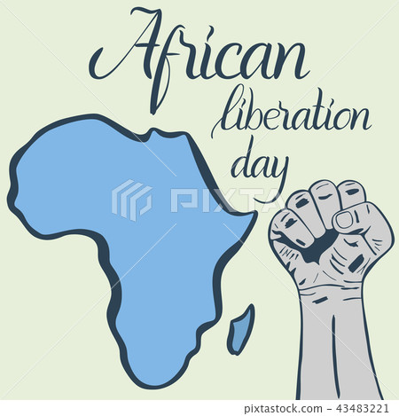 Inscription African liberation day, hands clenched into fist and map of the Africa 43483221