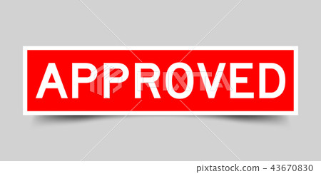 Red sticker with word approved on gray background Red sticker with word approved on gray background 43670830