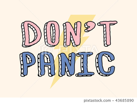 Dont panic - calligraphy lettering quote. Creative adventure motivation typography poster. Use in 43685890