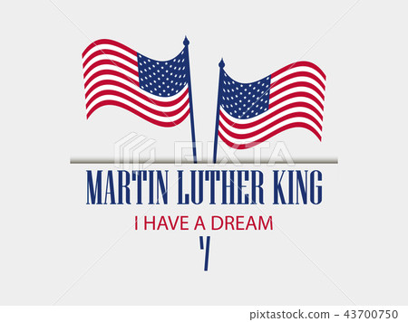 Martin luther king day. I have a dream. Vector Martin luther king day. I have a dream. Vector 43700750