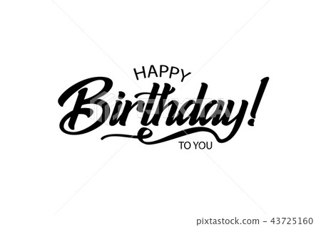 Happy Birthday card. Beautiful greeting banner poster lettering calligraphy inscription. Holiday Happy Birthday card. Beautiful greeting banner poster lettering calligraphy inscription. Holiday 43725160