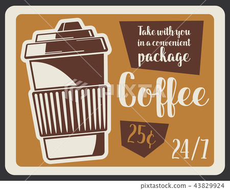 Coffee takeaway cup of hot drink Coffee takeaway cup of hot drink 43829924
