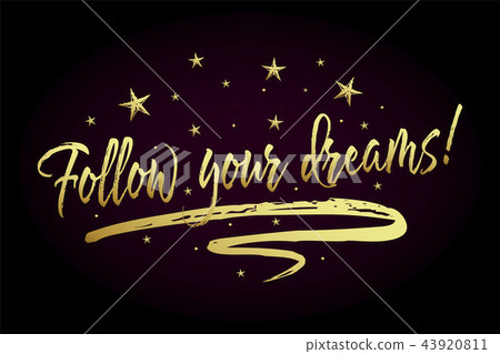 Follow your dreams card, banner. Beautiful greeting poster with calligraphy gold text word ribbon 43920811