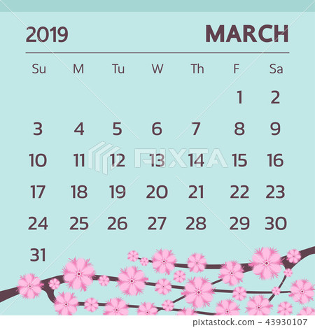 Calendar for March 2019 with flowers theme Calendar for March 2019 with flowers theme 43930107