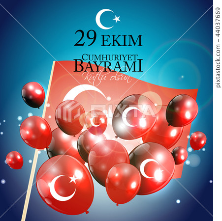 29 Ekim Cumhuriyet Bayrami kutlu olsun. Translation: 29 october Republic Day Turkey and the National 29 Ekim Cumhuriyet Bayrami kutlu olsun. Translation: 29 october Republic Day Turkey and the National 44037669