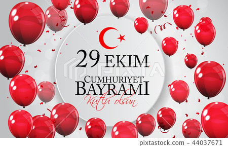 29 Ekim Cumhuriyet Bayrami kutlu olsun. Translation: 29 october Republic Day Turkey and the National 29 Ekim Cumhuriyet Bayrami kutlu olsun. Translation: 29 october Republic Day Turkey and the National 44037671