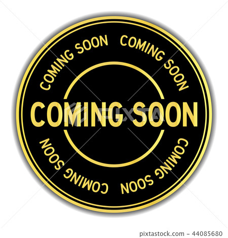 Gold and black color sticker in word coming soon Gold and black color sticker in word coming soon 44085680