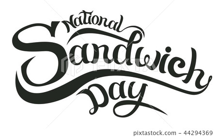 november 3 - national sandwich day in the usa -hand lettering inscription text to winter holiday 44294369
