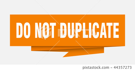 do not duplicate 44357273