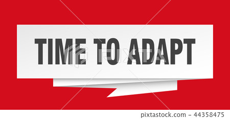 time to adapt time to adapt 44358475