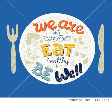 Inspirational motivational quote for healthy eaters. Vector illistration. Inspirational motivational quote for healthy eaters. Vector illistration. 44411153