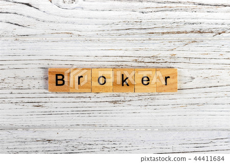 BROKER word made with wooden blocks concept BROKER word made with wooden blocks concept 44411684