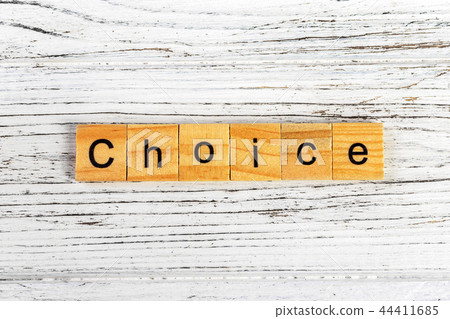 CHOICE word made with wooden blocks concept CHOICE word made with wooden blocks concept 44411685
