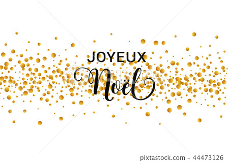 Joyeux Noel Merry Christmas french text.  44473126