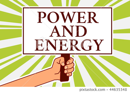 Word writing text Power And Energy. Business 44635348