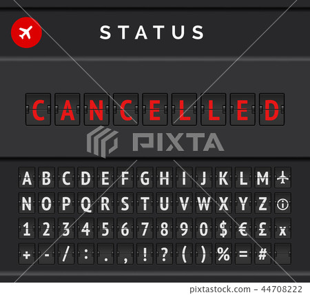 Airport flip board showing flight departure or arrival status cancelled . Vector illustration 44708222