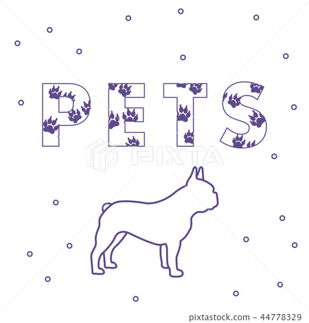 Dog and and the inscription Pets with traces 44778329