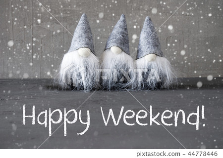 Three Gray Gnomes, Snowflakes, Happy Weekend 44778446
