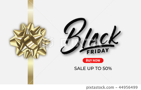Black Friday. Banner for seasonal Black Friday sale. Design with lettering and gold gift bow Black Friday. Banner for seasonal Black Friday sale. Design with lettering and gold gift bow 44956499