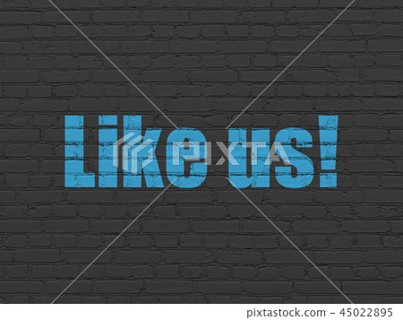 Social media concept: Like us! on wall background Social media concept: Like us! on wall background 45022895