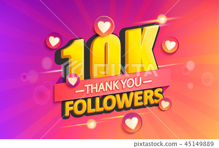 Thank you 10K followers banner. Thank you 10K followers banner. 45149889