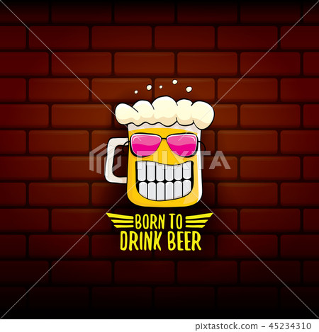 Born to drink beer vector concept print illustration or summer poster. vector funky beer character 45234310
