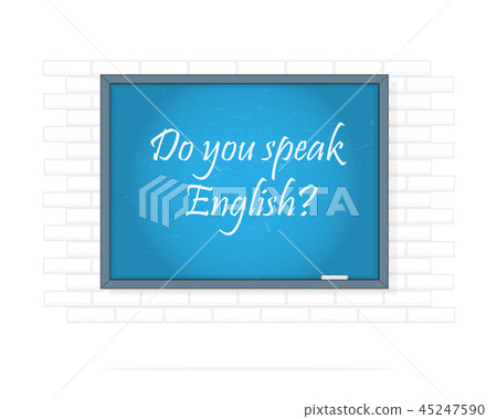 Do you speak English. Text on chalkboard. 45247590