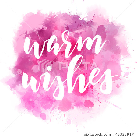 Warm wishes holiday calligraphy on paint splash Warm wishes holiday calligraphy on paint splash 45323917