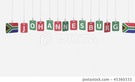 Hanging plates with flags of SOUTH AFRICA and Johannesburg caption. Conceptual 3D rendering Hanging plates with flags of SOUTH AFRICA and Johannesburg caption. Conceptual 3D rendering 45360333