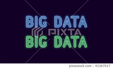 Neon inscription of Big data. Vector illustration Neon inscription of Big data. Vector illustration 45367017