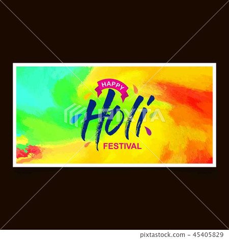 Happy Holi Festival. The Festival of Colors 45405829