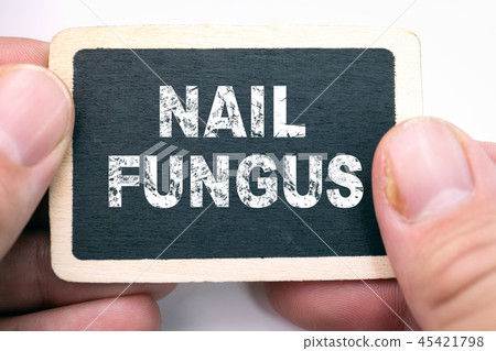 Nail fungus, text on blackboard Nail fungus, text on blackboard 45421798