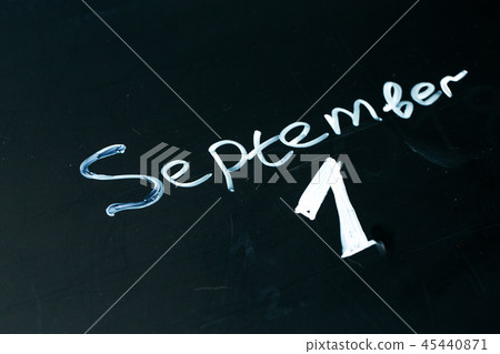September 1 The phrase written in chalk September 1 The phrase written in chalk 45440871