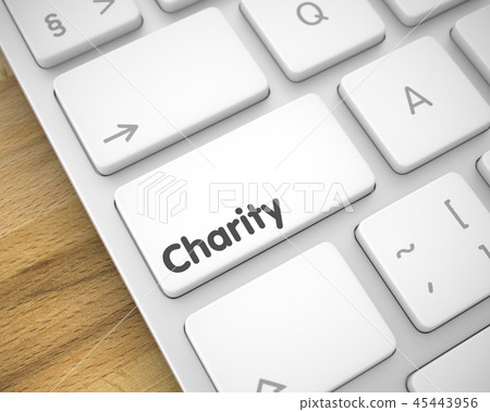 Charity - Message on White Keyboard Button. 3D. Charity - Message on White Keyboard Button. 3D. 45443956