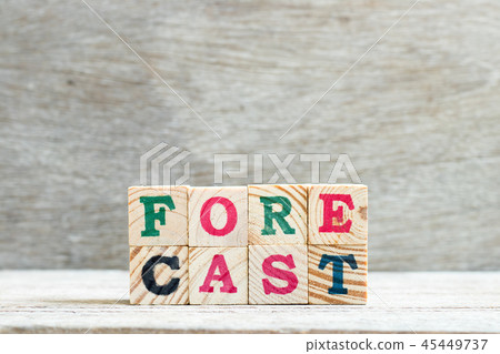 Letter block in word forecast on wood background Letter block in word forecast on wood background 45449737