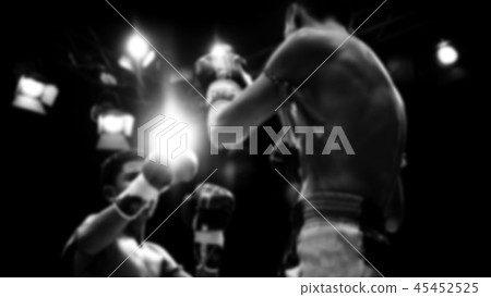 Blurred images kick boxing or Muay Thai on stage Blurred images kick boxing or Muay Thai on stage 45452525