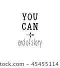 You can. End of story. Inspirational phrase.  45455114