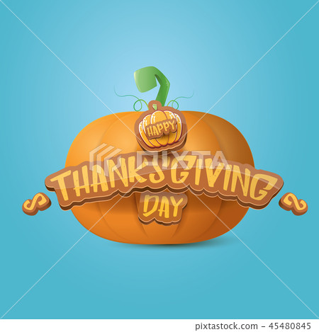 Happy thanksgiving day creative greeting card or icon with big realistic orange vector pumkin and 45480845