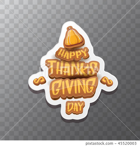 vector Happy Thanksgiving day label witn greeting text and orange pumpkin isolated on transparent vector Happy Thanksgiving day label witn greeting text and orange pumpkin isolated on transparent 45520003