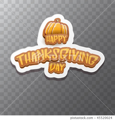 vector Happy Thanksgiving day label witn greeting text and orange pumpkin isolated on transparent vector Happy Thanksgiving day label witn greeting text and orange pumpkin isolated on transparent 45520024