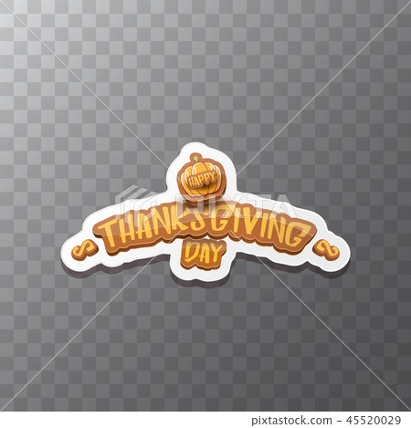 vector Happy Thanksgiving day label witn greeting text and orange pumpkin isolated on transparent vector Happy Thanksgiving day label witn greeting text and orange pumpkin isolated on transparent 45520029